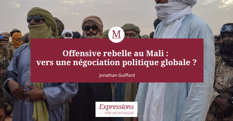 Mali : offensive rebelle et jihadiste, vers un basculement politique ?