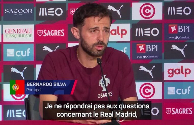 Bernardo silva heureux de rejoindre le real madrid