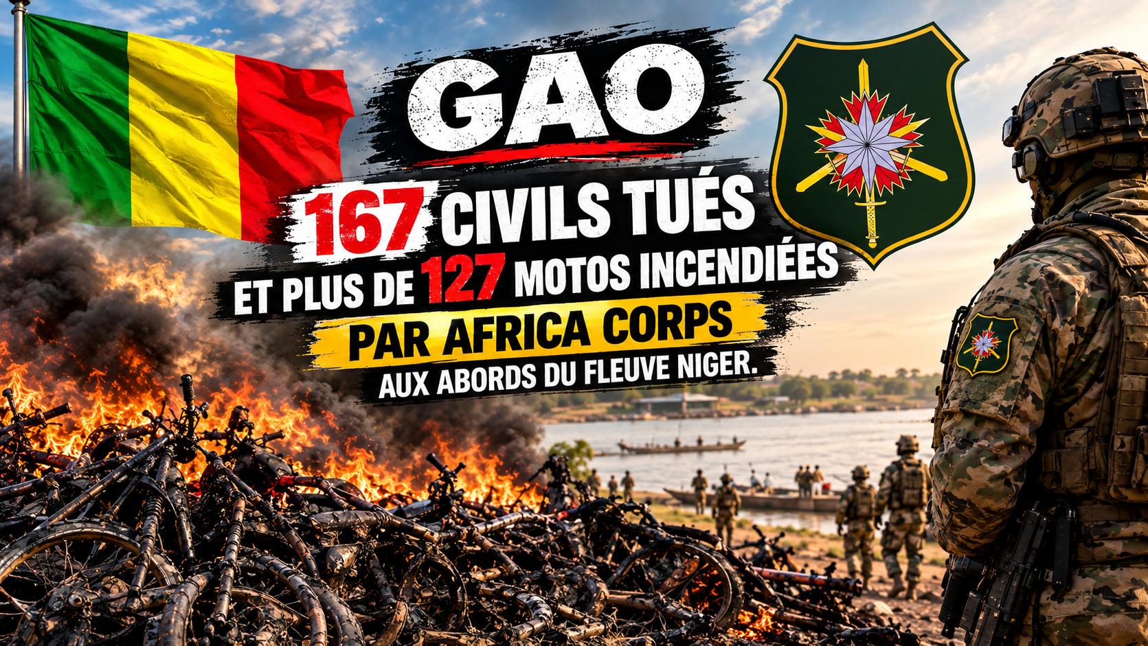 Gao : 167 civils massacrés et 127 motos brûlées par Africa Corps au bord du Niger